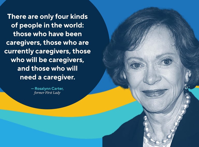 Rosalynn Carter Caregiver Quote