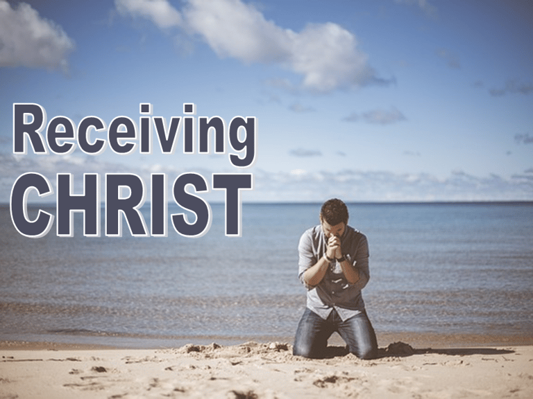 Receiving Christ - Christian Resource Library