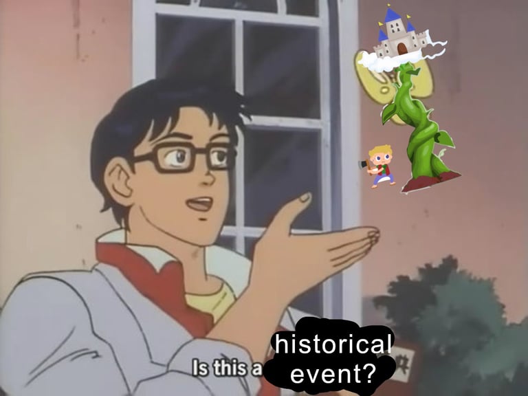"is this a pigeon meme" but with "is this historical even?" and jack the giant slayer