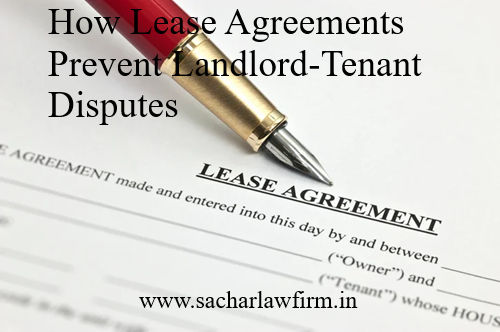 Lease agreements prevent Landlord - Tenant Dispute: Advocate Harshit Sachar