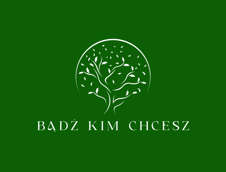 badz kim chcesz