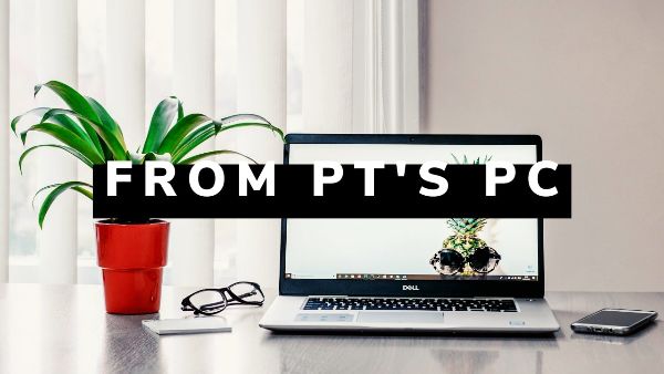 A Dell laptop on a desk next to a potted plant and glasses with From PT's PC text overlay.
