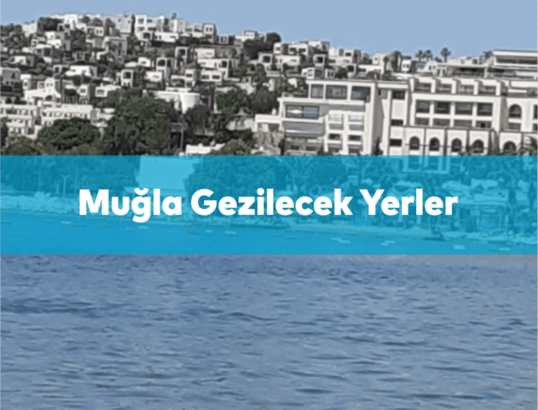 Muğla Gezilecek Yerler