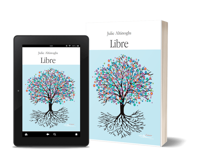 Libre - roman contemporain de transmission - Julie Altinoglu.