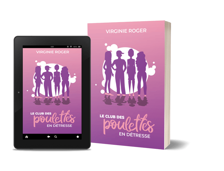 Mockup Le club des Poulettes en détresse, de Virginie Roger, roman contemporain chicklit.