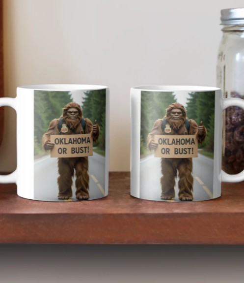 Big foot on mug that says Oklahoma or bust.