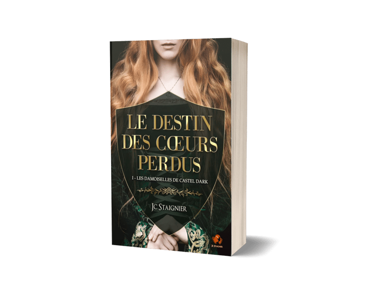 Le Destin des Cœurs Perdus Tome 1 - JC Staignier