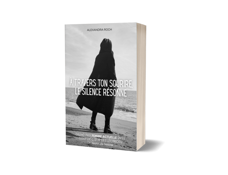 A travers ton sourire, le silence résonne - Alexandra Roch - roman contemporain.