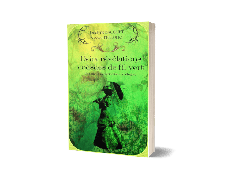 Deux révélations cousues de fil vert - Enquêtes et romances historiques - Jocelyne Bacquet