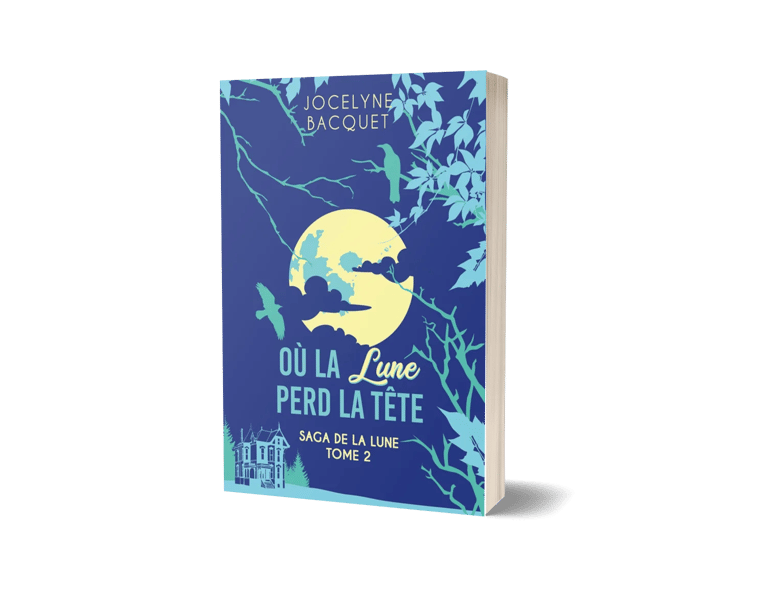 Où la lune perd la tête - Saga de la lune - Jocelyne Bacquet