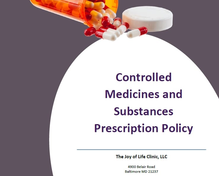 Joy of Life Clinic Baltimore MD Controlled Drugs Prescription Policy
