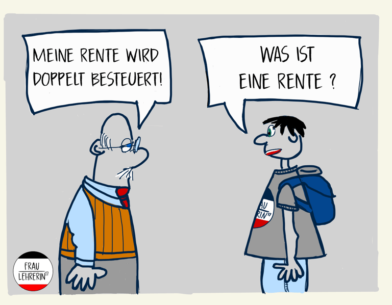meine rente wird doppelt besteuert - was ist eine rente - Karikatur #fraulehrerin17