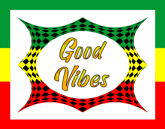 Good Vibes text graphic with reggae colors green, yellow, and red checkerboard pattern.