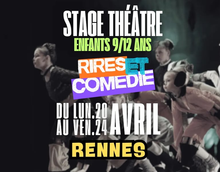 Stage Théâtre Enfant Rennes Vacances Avril