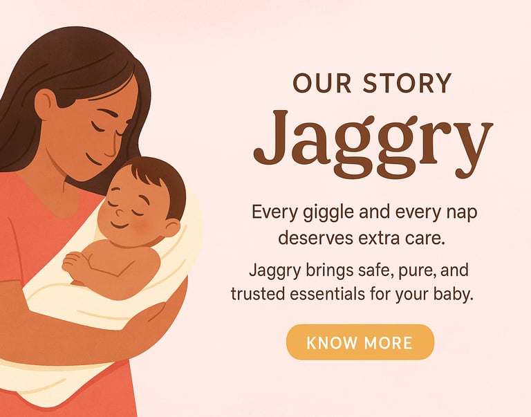 Jaggry Brand Story – Safe, Organic, and Trusted Baby Essentials Inspired by Parents