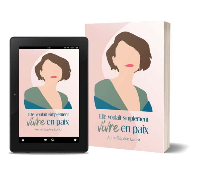 Mockup Elle voulait simplement vivre en paix - roman contemporain - Anne-Sophie Loriot.