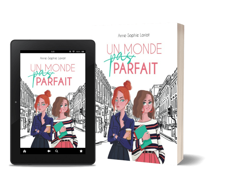 Un monde pas parfait - roman  contemporain - chicklit - Anne-Sophie Loriot.