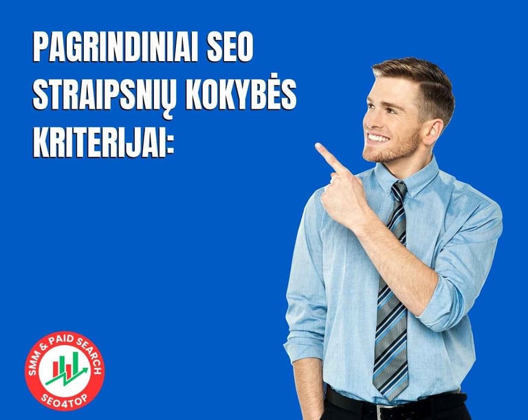 Pagrindiniai SEO straipsnių kokybės kriterijai: