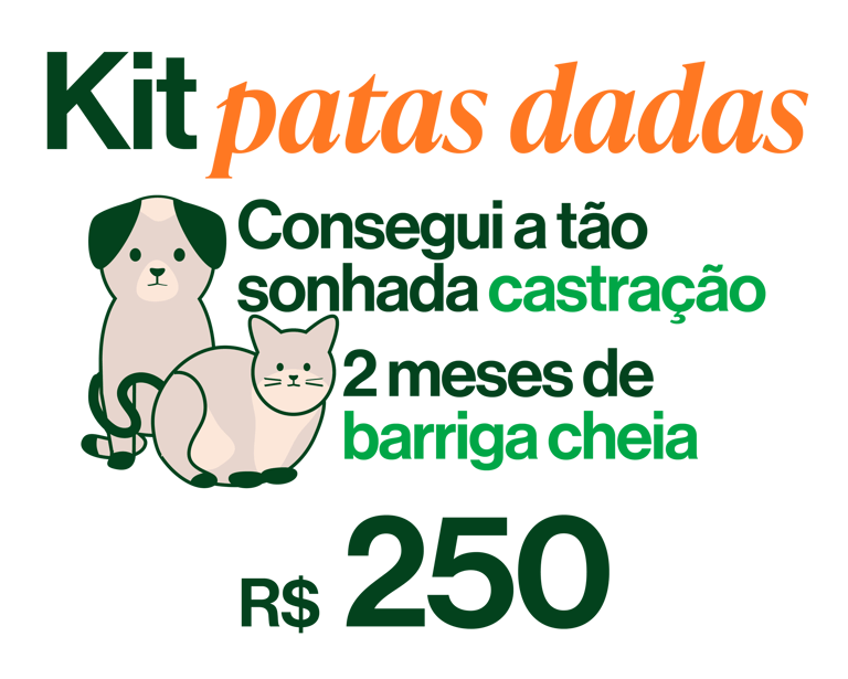 descrição do "Kit Patas Dadas", que garante ração e castração por R$250