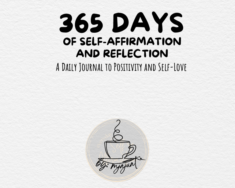 365 Days of Self-Affirmation And Reflection