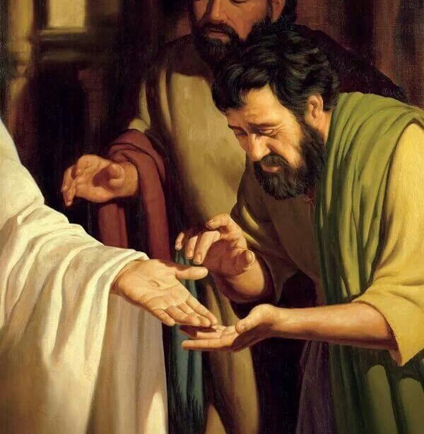 "Reach hither thy finger, and behold my hands; and reach hither thy hand, ...(John 20:27)