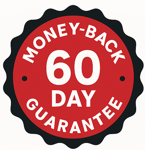 60 Day money back guarantee policy!