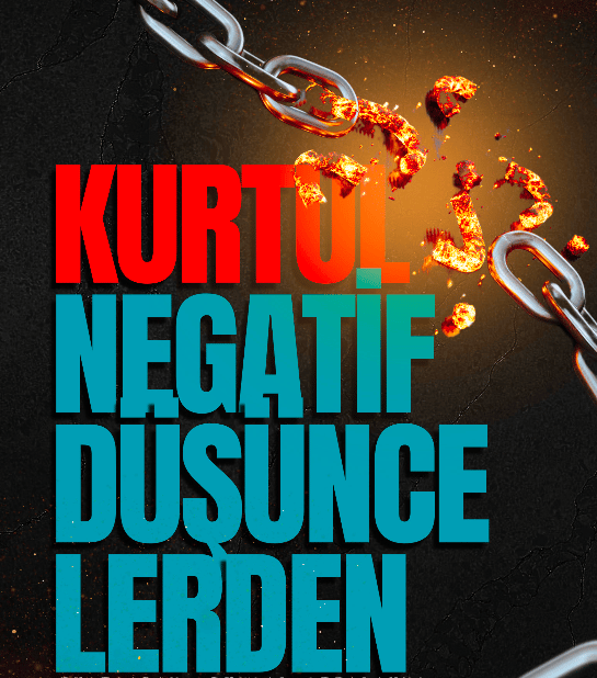 Bekir Köksal tarafından hazırlanan 'Negatif Düşüncelerden Kurtul' adlı e-kitap kapağı – zincir kırıl