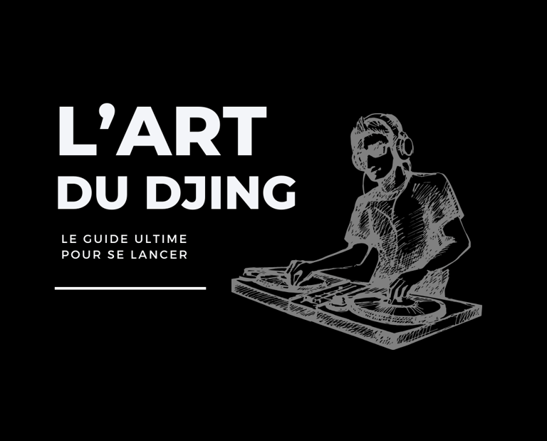 l'art du djing le guide ultime pour apprendre à mixer