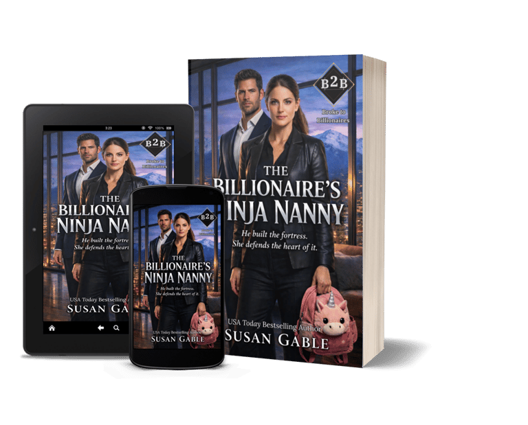 The Billionaire's Ninja Nanny by Susan Gable, Book 1 of the Broke to Billionaires series