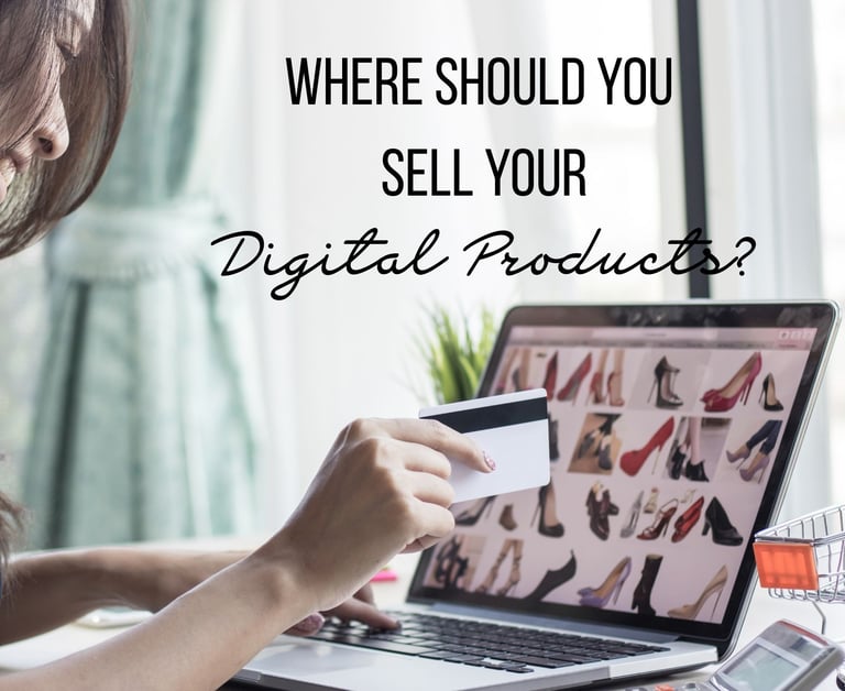 Where to sell your digital products - get my FREE guide here!