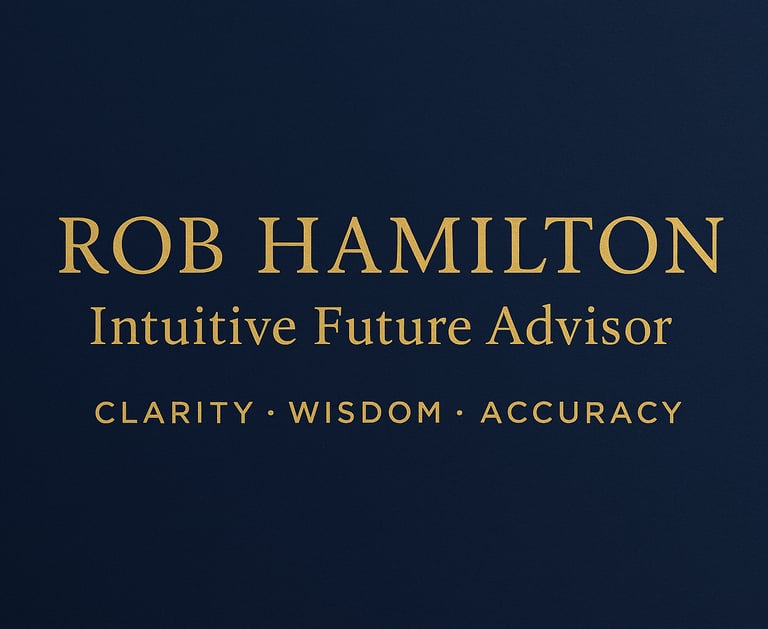 banner rob hamilton intuitive future advisor. clarity wisdom accuracy