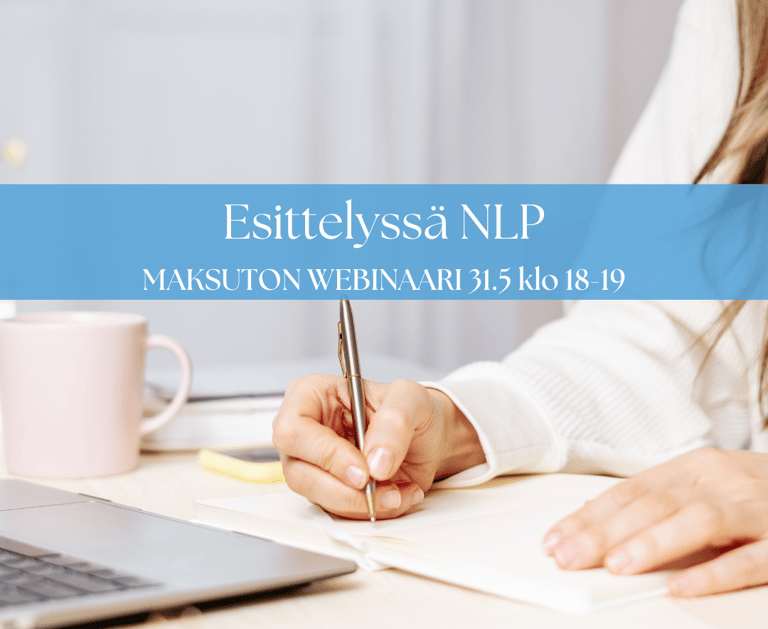 Esittelyssä NLP -maksuton webinaari 31.5 klo 18 Psykoterapeutti Satu Aherto