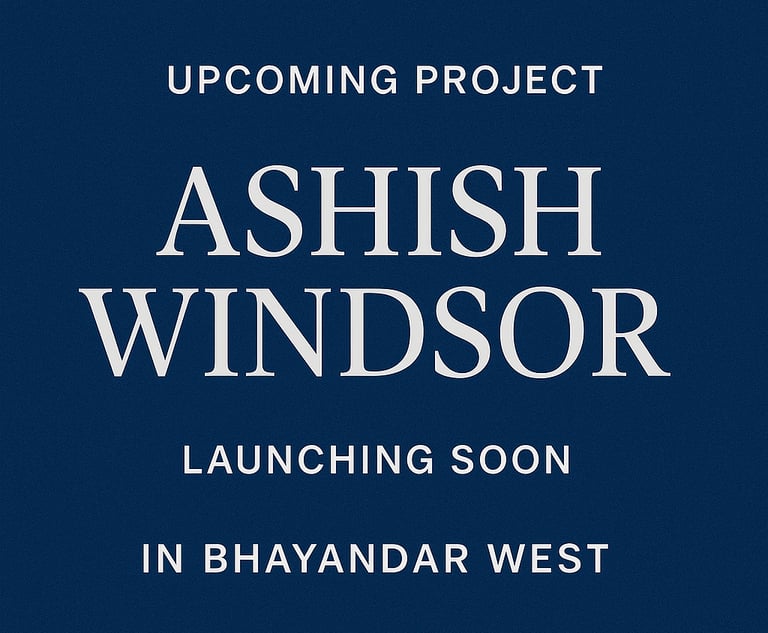 ASHISH WINDSOR BHAYANDAR WEST, ASHISH GROUP, WINDSOR, BHAYANDAR WEST, NEAR RADHA SOAMI SATSANG BEAS