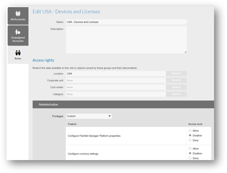 A user can have multiple roles. Each role combines Access restrictions and functional rights.