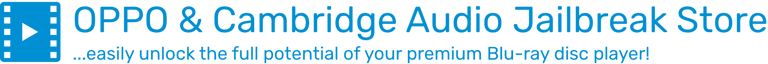 OPPO UDP BDP CXUHD Jailbreak Firmware ISO & region free playback