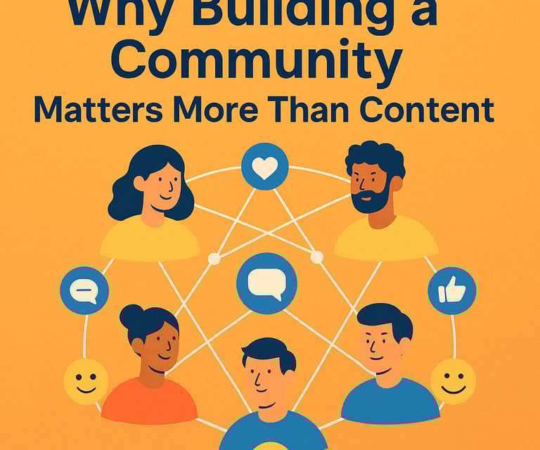 Why Buikding a Community Matters More Than Content
