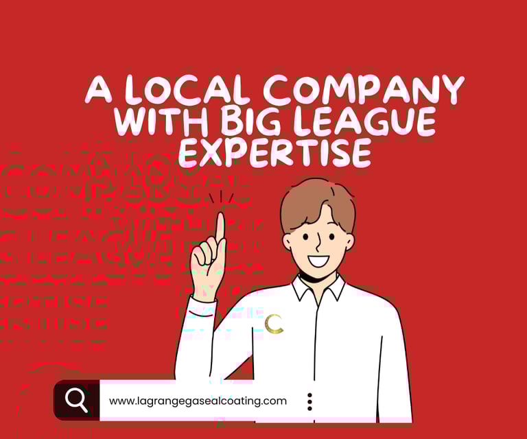 A Local Company with Big League Expertise