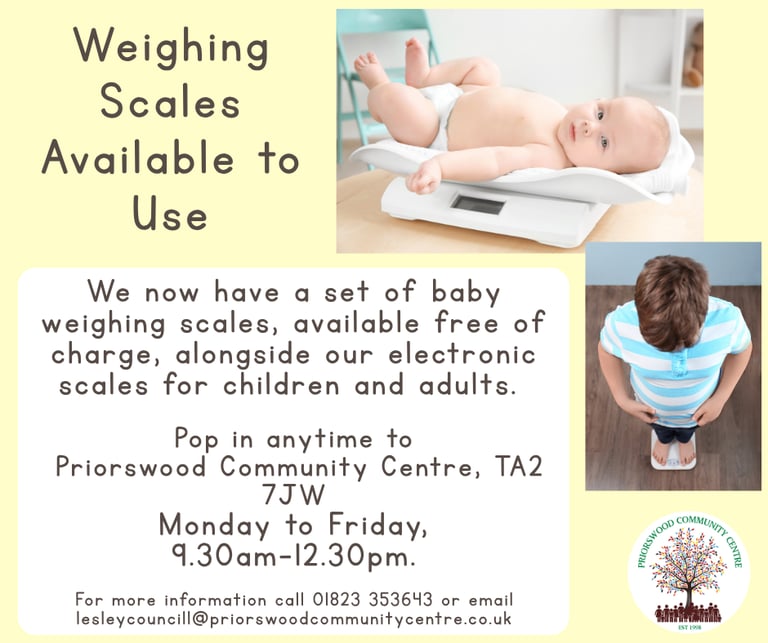 Electronic weihing sca;les available at Priorswood Community Centre for baby, toddler and adults