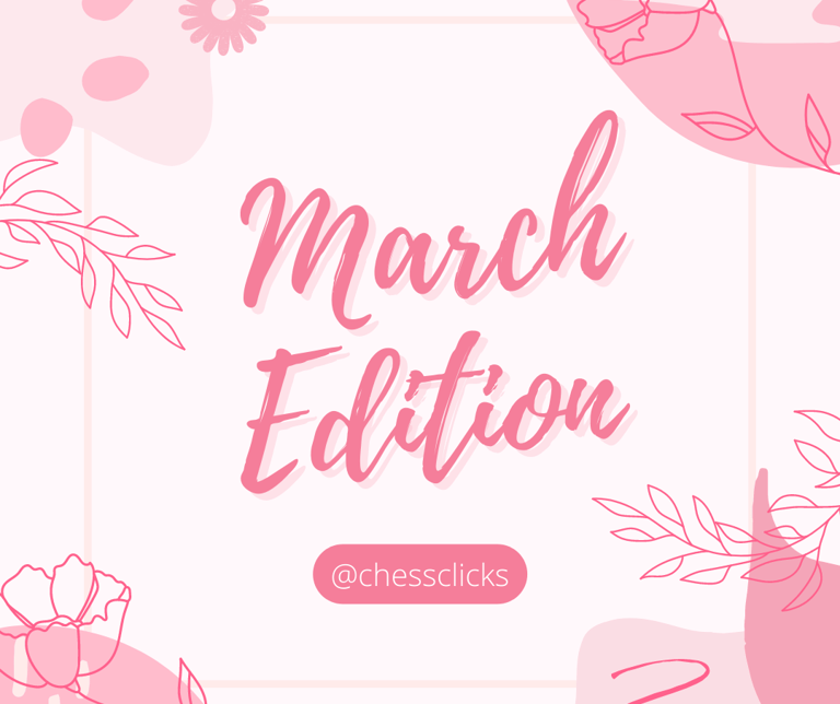 March Edition by Chess Clicks. Chess Clicks by Ellie Emira