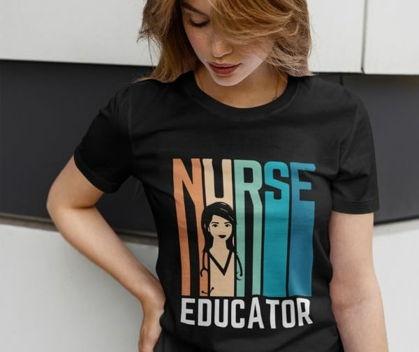 T-shirt for Nurse Educator