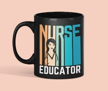 Mug For Nurse Educator