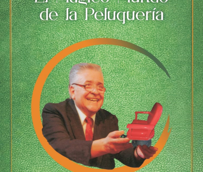 Tapa Ampliada del Libro de Historias y Anécdotas: "El Mágico Mundo de La Peluquería"