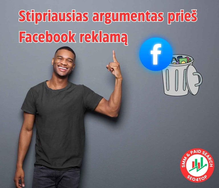 Žvilgsnis iš kitos pusės: stipriausias argumentas prieš Facebook reklamą.
