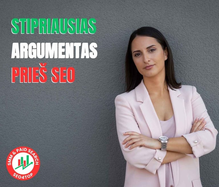 Žvilgsnis iš kitos pusės: stipriausias argumentas prieš SEO