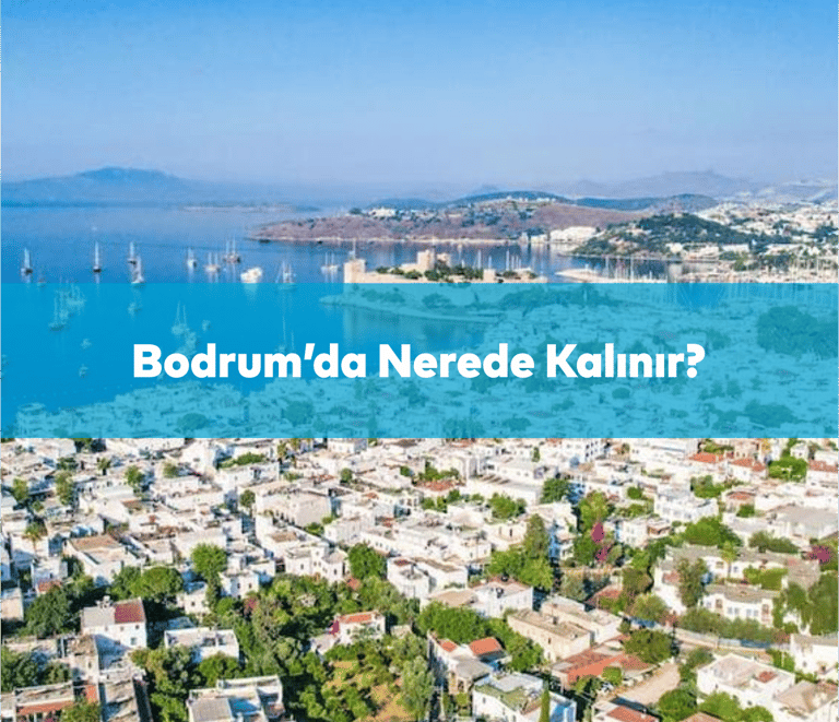 Bodrum'da Nerede Kalınır? | Anında Rezervasyon