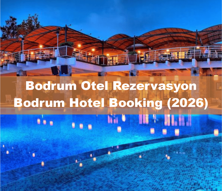 Bodrum Otel Rezervasyon / Bodrum Hotel Booking (2026) Anında Rezervasyon