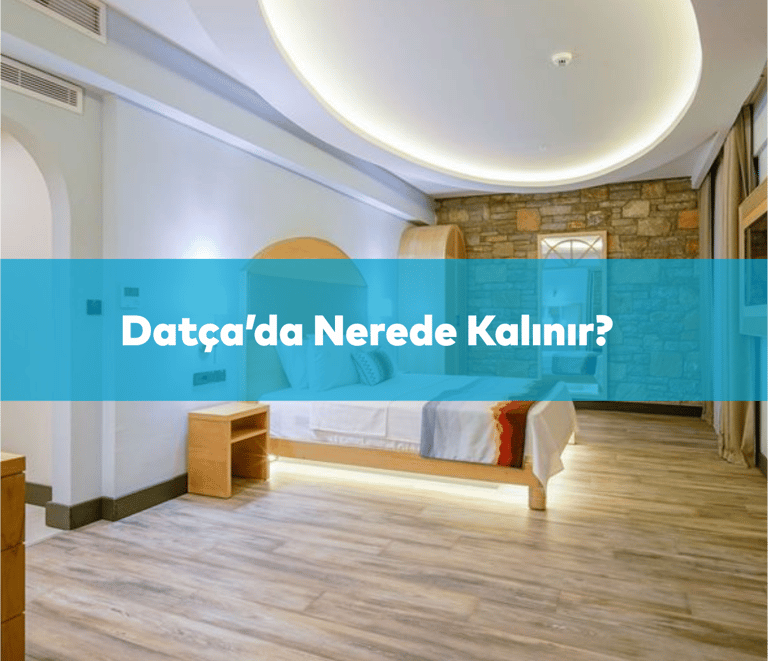 Datça'da Nerede Kalınır? | En İyi Oteller | Anında Rezervasyon