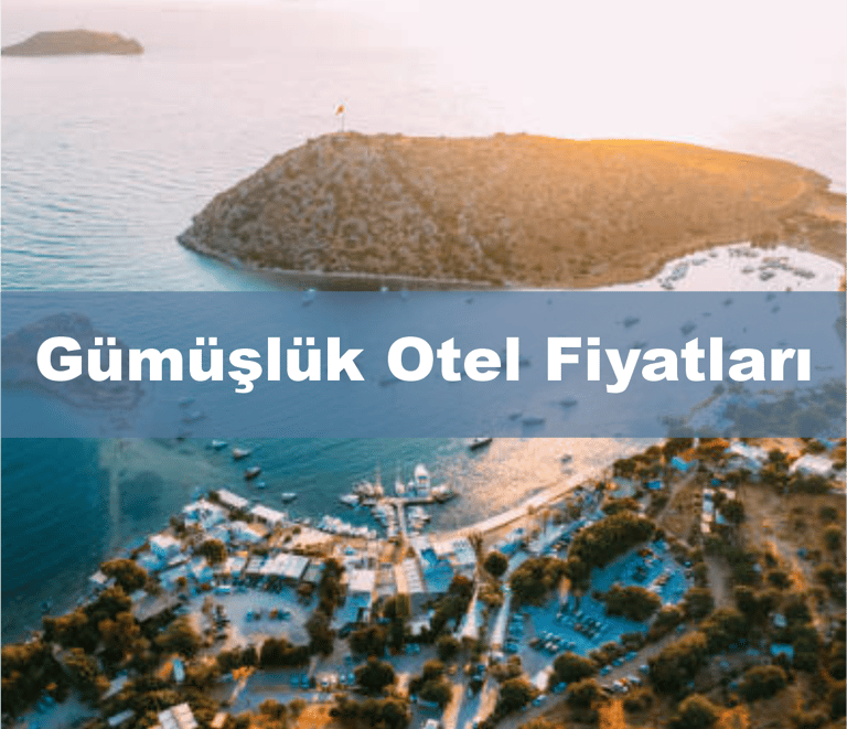 Gümüşlük Otel Fiyatları