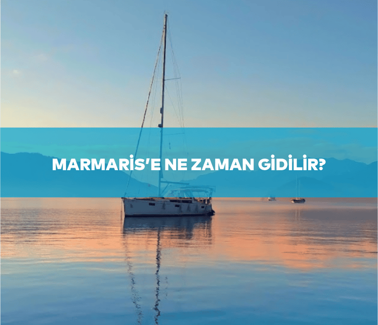 Marmaris'e Ne Zaman Gidilir? | Anında Rezervasyon - 0539 578 93 63