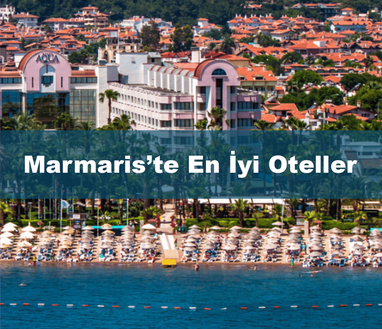 Marmaris’te En İyi Oteller | Anında Rezervasyon